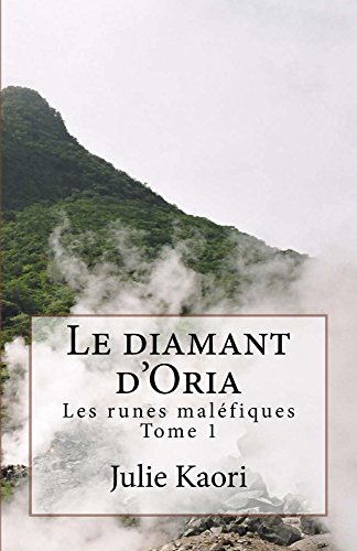 Le diamant d'Oria: Les runes maléfiques tome 1 (French Edition)
