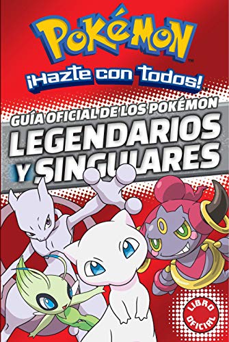 Guía oficial de los Pokémon legendarios y singulares (Colección Pokémon)